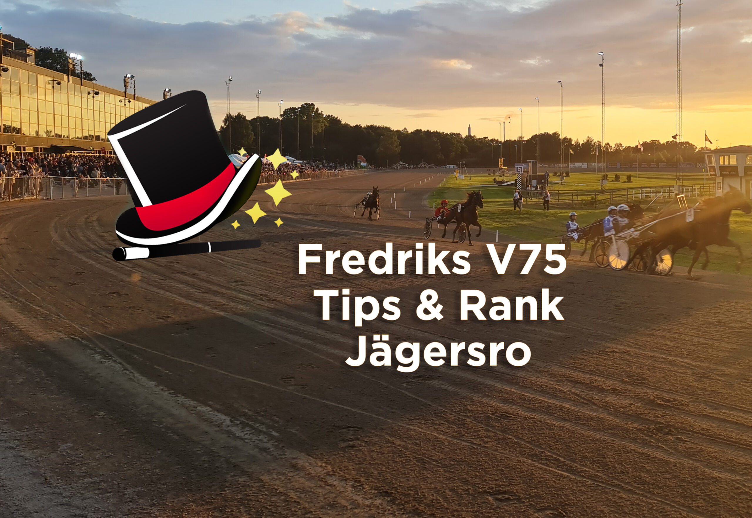 Fredriks V75 tips och rank Jägersro 31/8